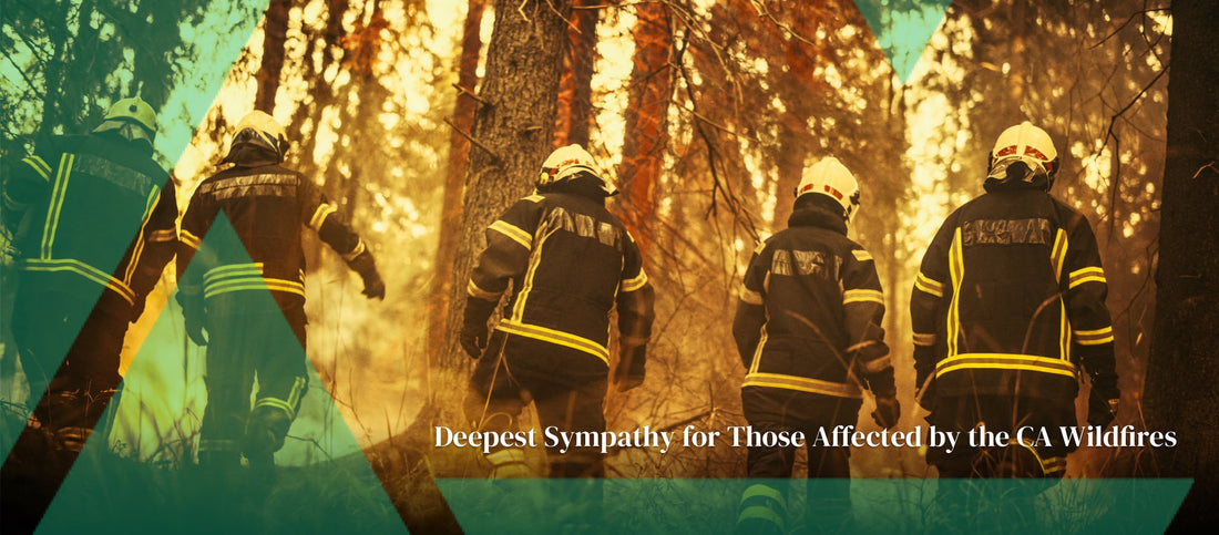 Our Deepest Sympathy for Those Affected by the California Wildfires