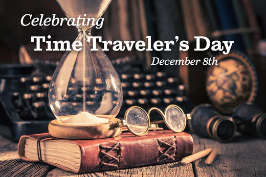 Happy Pretend To Be A Time Traveler Day! (Yes, seriously)