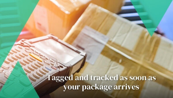 Tagged and tracked as soon as your package arrives